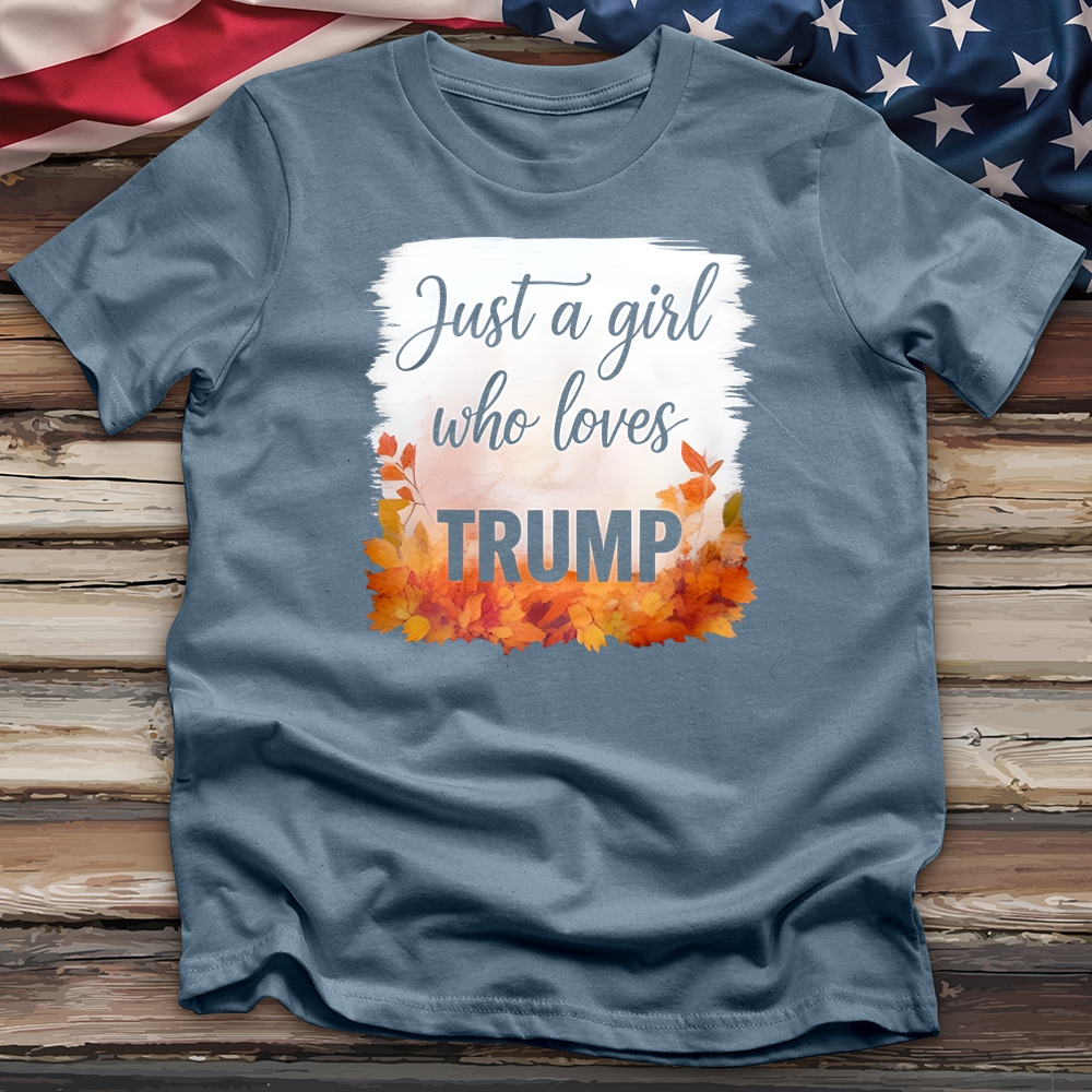 Just a Girl Who Loves Trump Tee