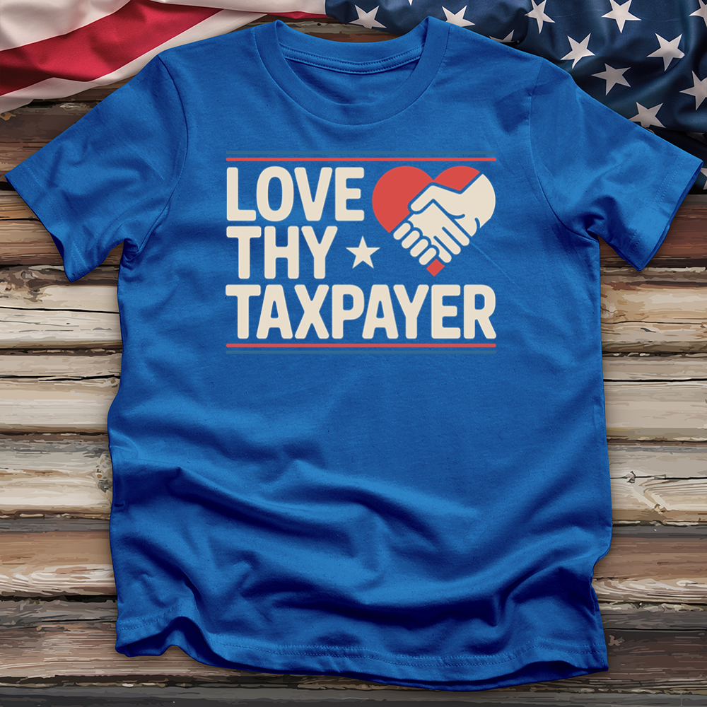 Love Thy Taxpayer Tee