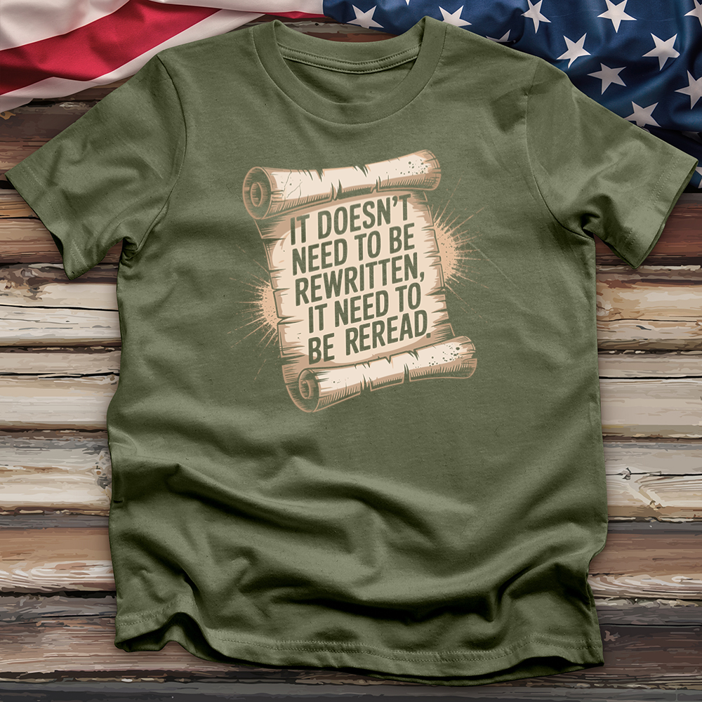 It Doesn't Need to Be Rewritten Tee