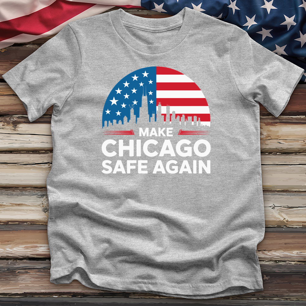 Make Chicago Safe Again Tee