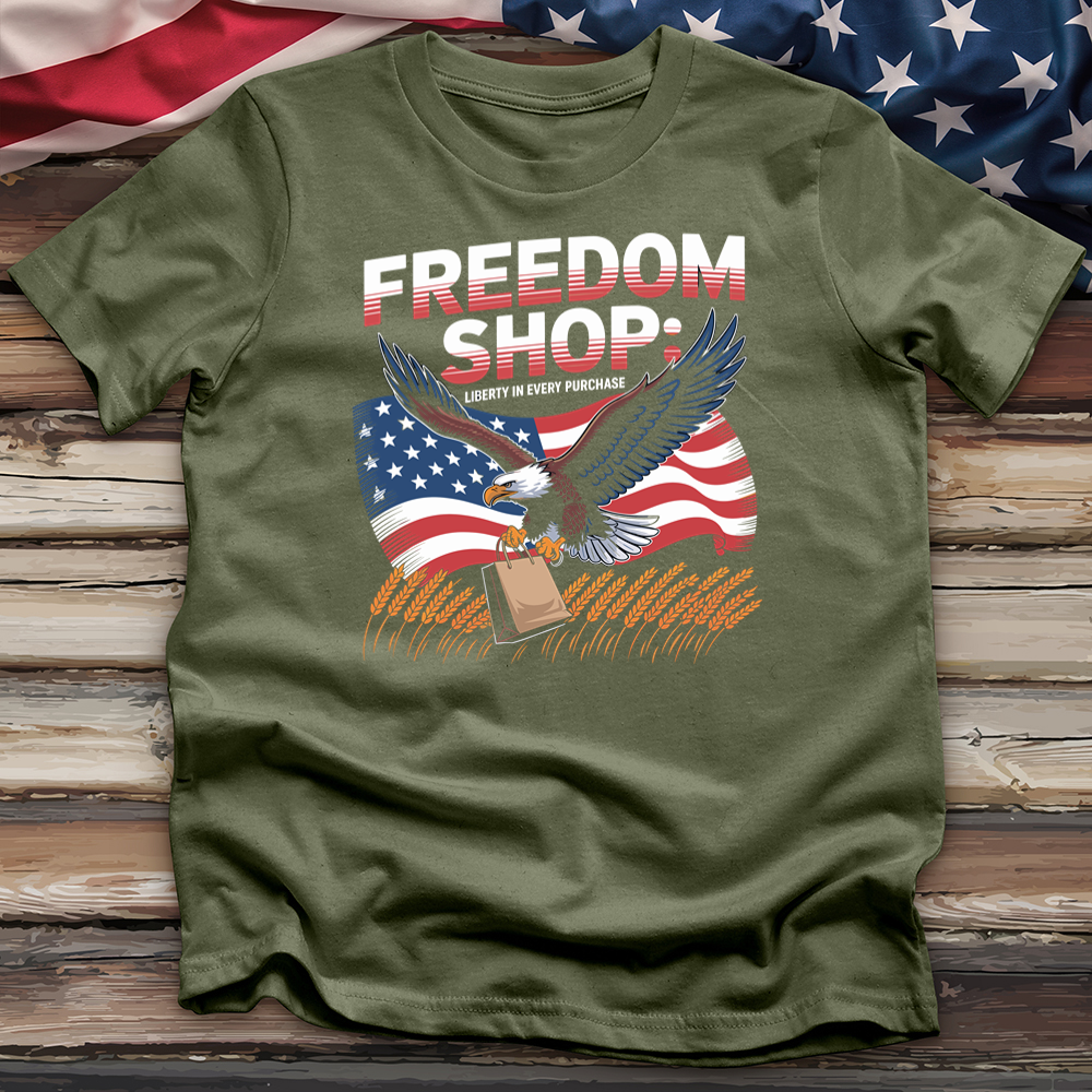 Freedom Shop Liberty in Every Purchase Tee