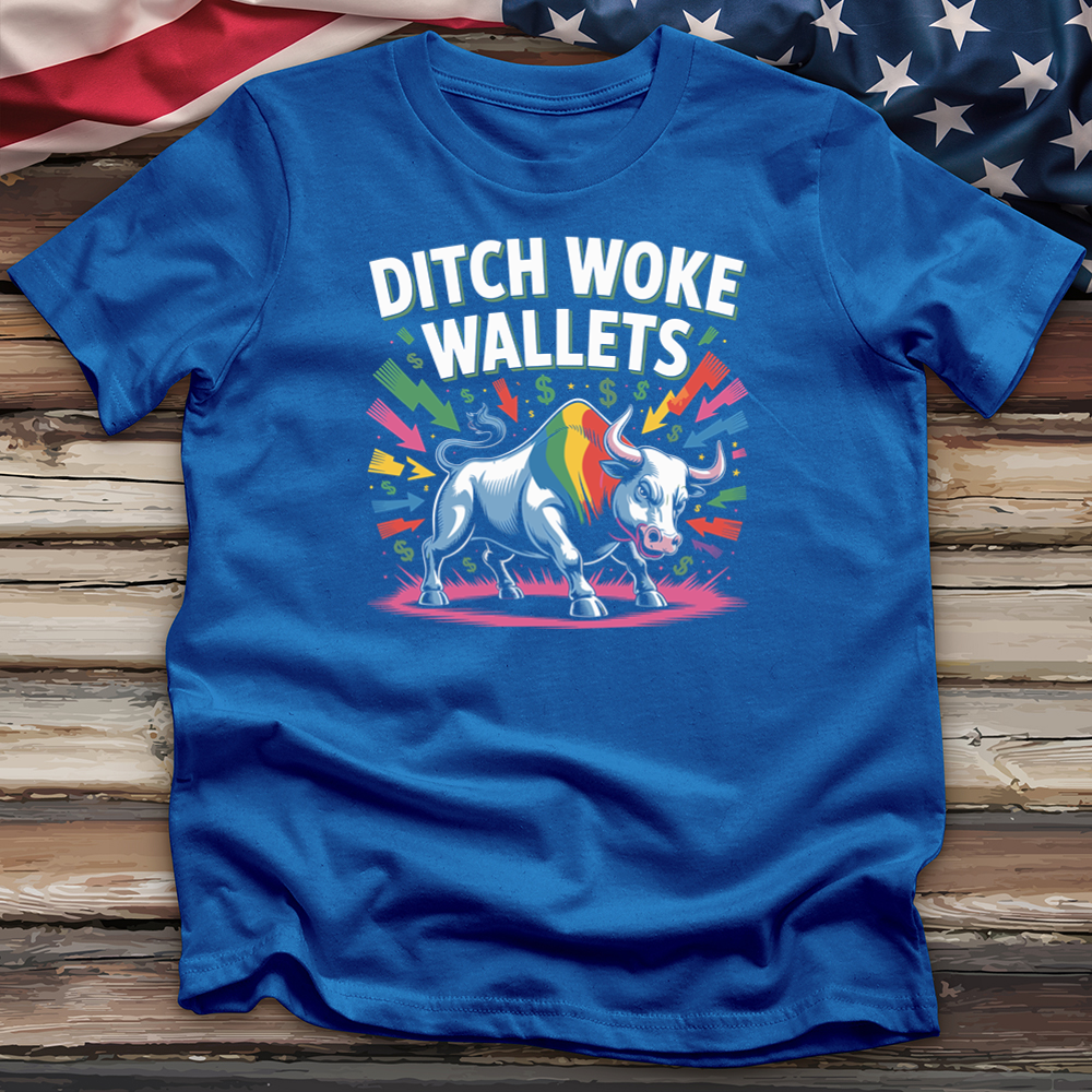 Ditch Woke Wallets Tee