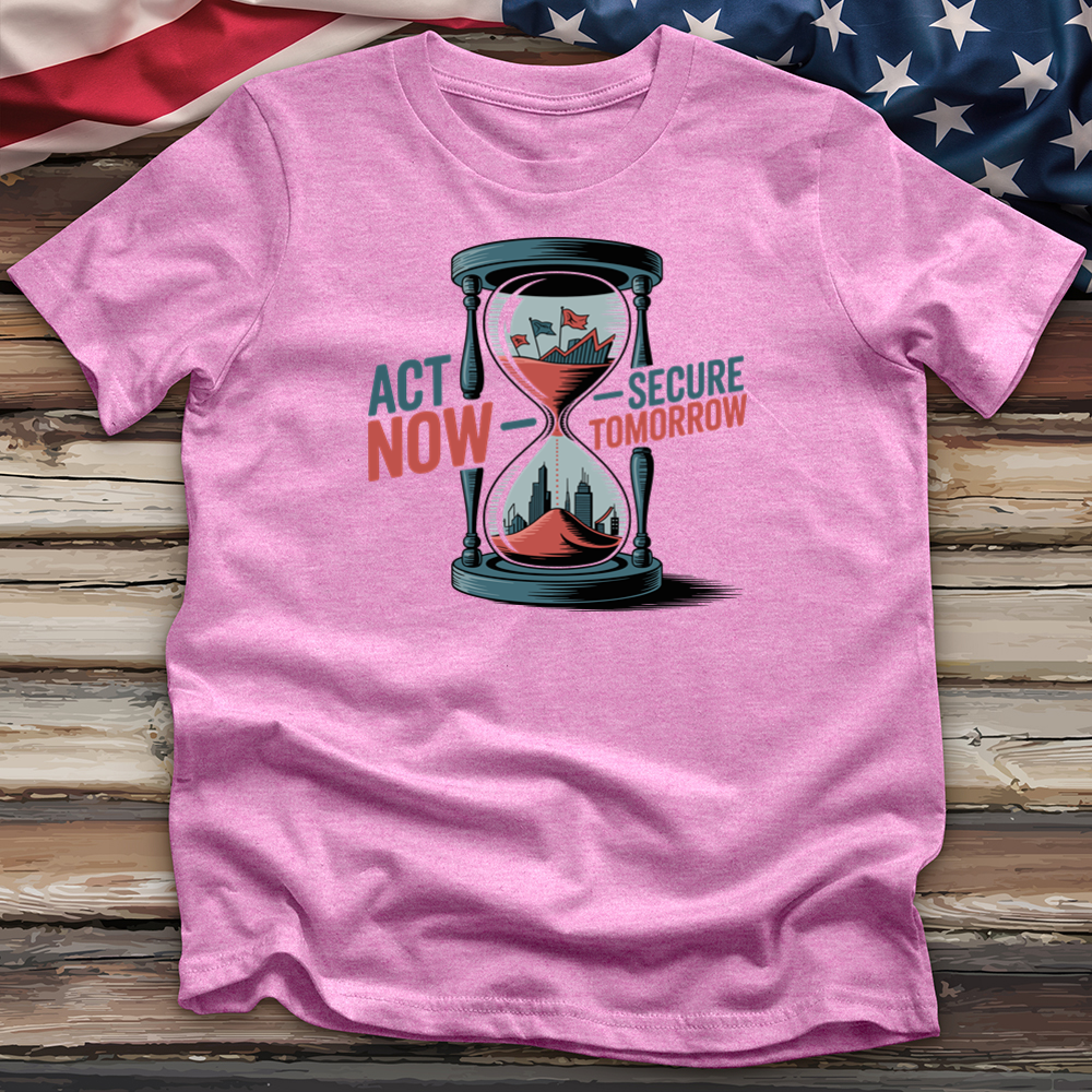 Act Now Secure Tomorrow Tee
