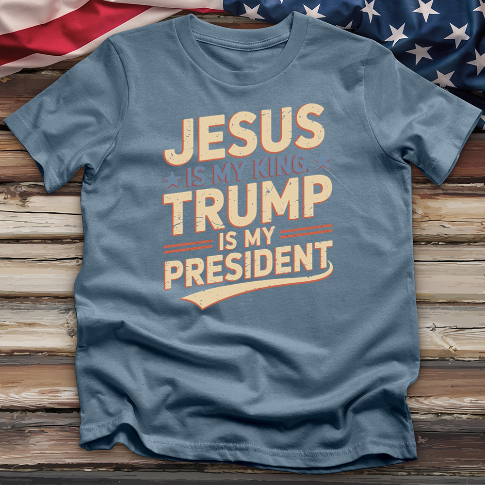 Jesus Is My King Trump Is My President Tee