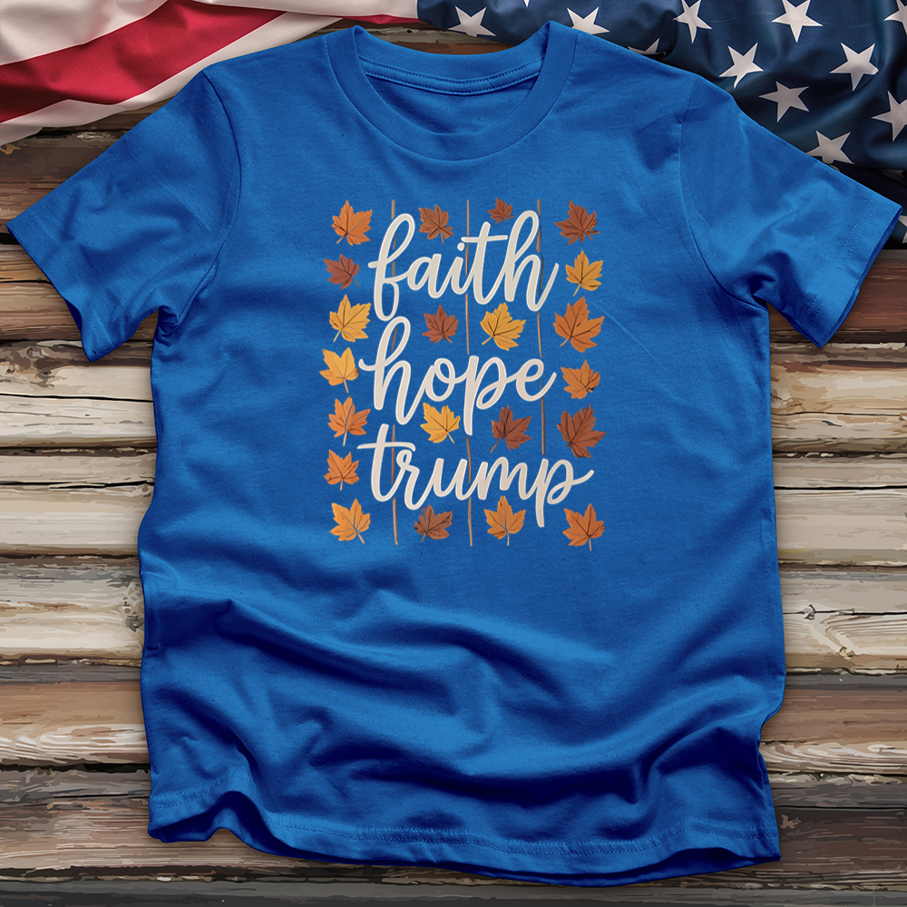 Faith Hope Trump Tee