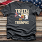 Truth Triumphs Tee