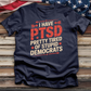 I Have Ptsd Tee