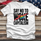 Say No to Woke Capitalism Tee