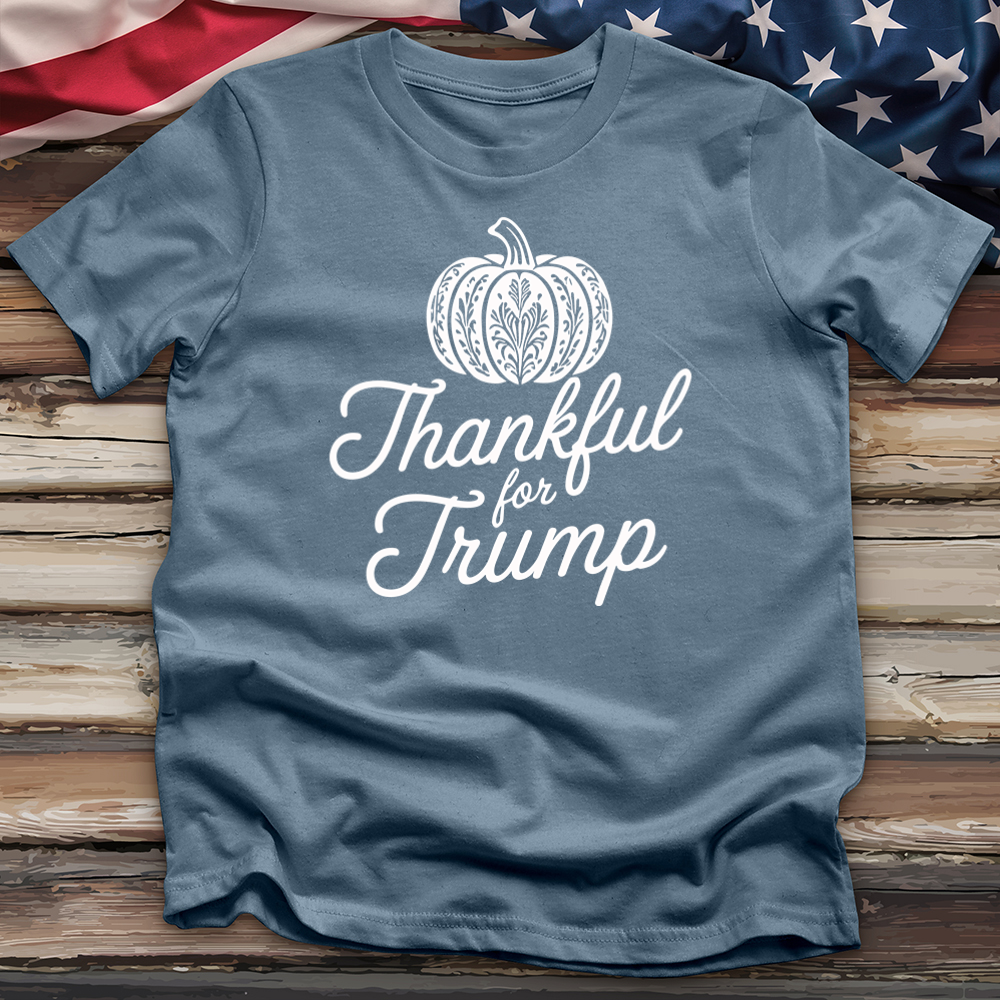 Thankful For Trump 2 Tee
