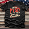 I Have Ptsd Tee