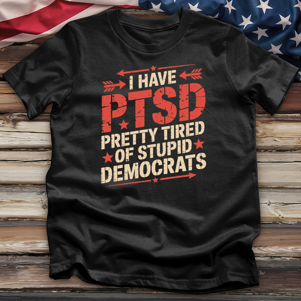 I Have Ptsd Tee