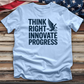 Think Right Innovate Progress Tee