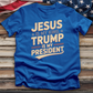 Jesus Is My King Trump Is My President Tee