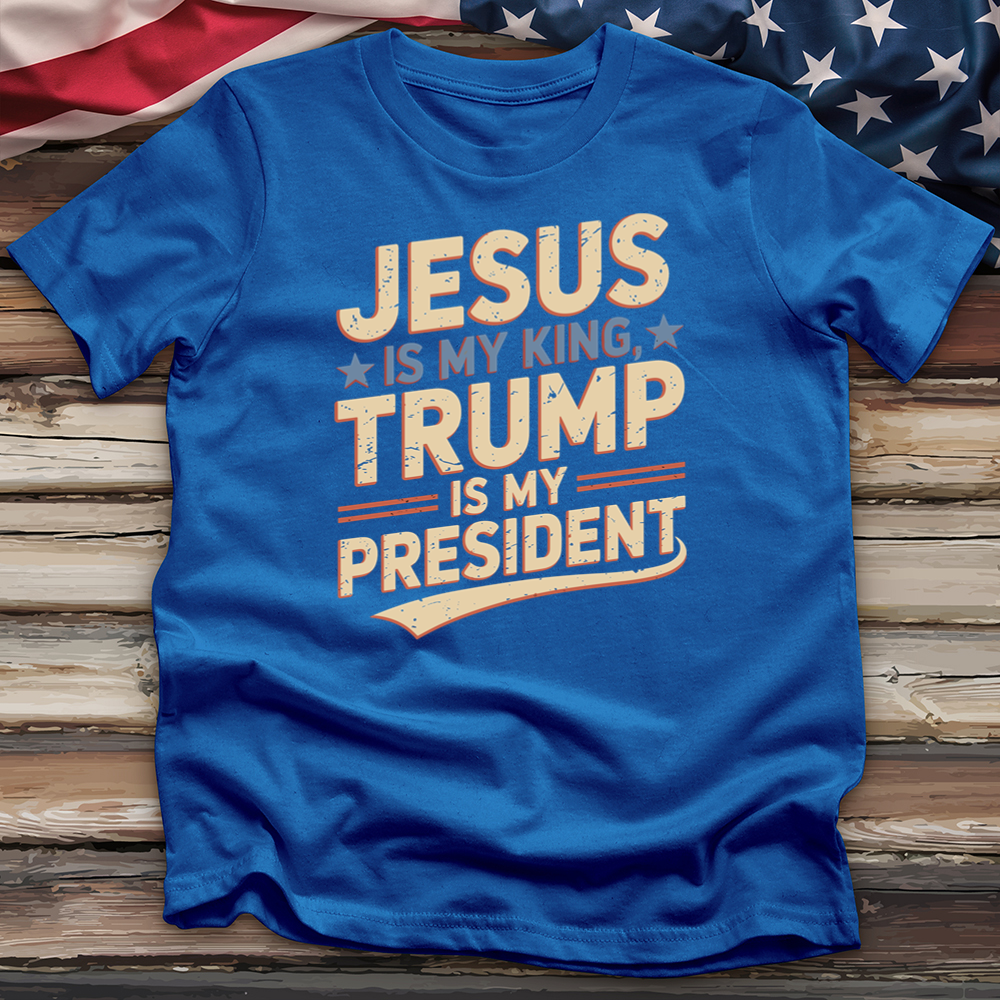 Jesus Is My King Trump Is My President Tee