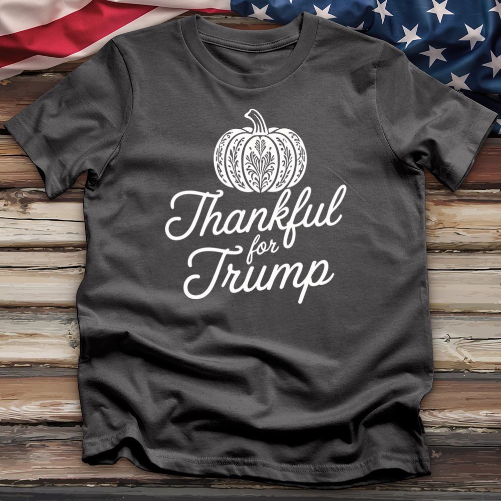 Thankful For Trump 2 Tee