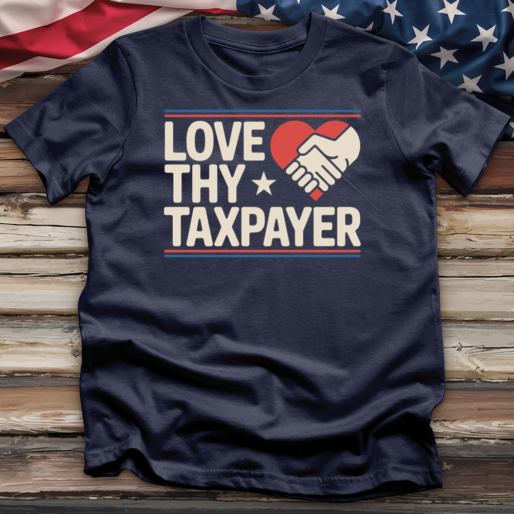 Love Thy Taxpayer Tee