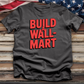 Build a Wall-Mart Tee
