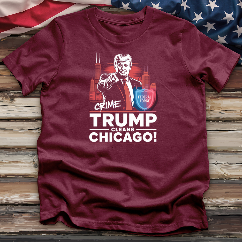 Trump Cleans Chicago 4 Tee