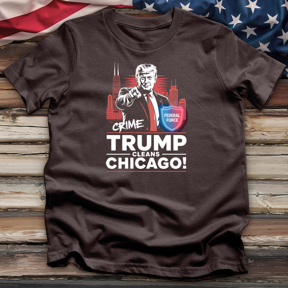 Trump Cleans Chicago 4 Tee