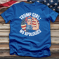 Trump Girl No Apologies 11 Tee
