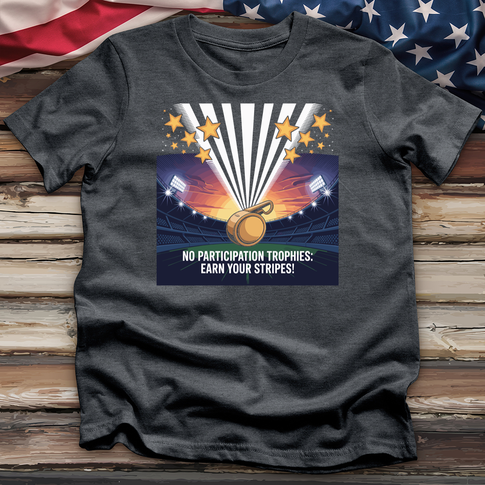 No Participation Trophies Tee