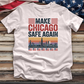 Make Chicago Safe Again 2 Tee