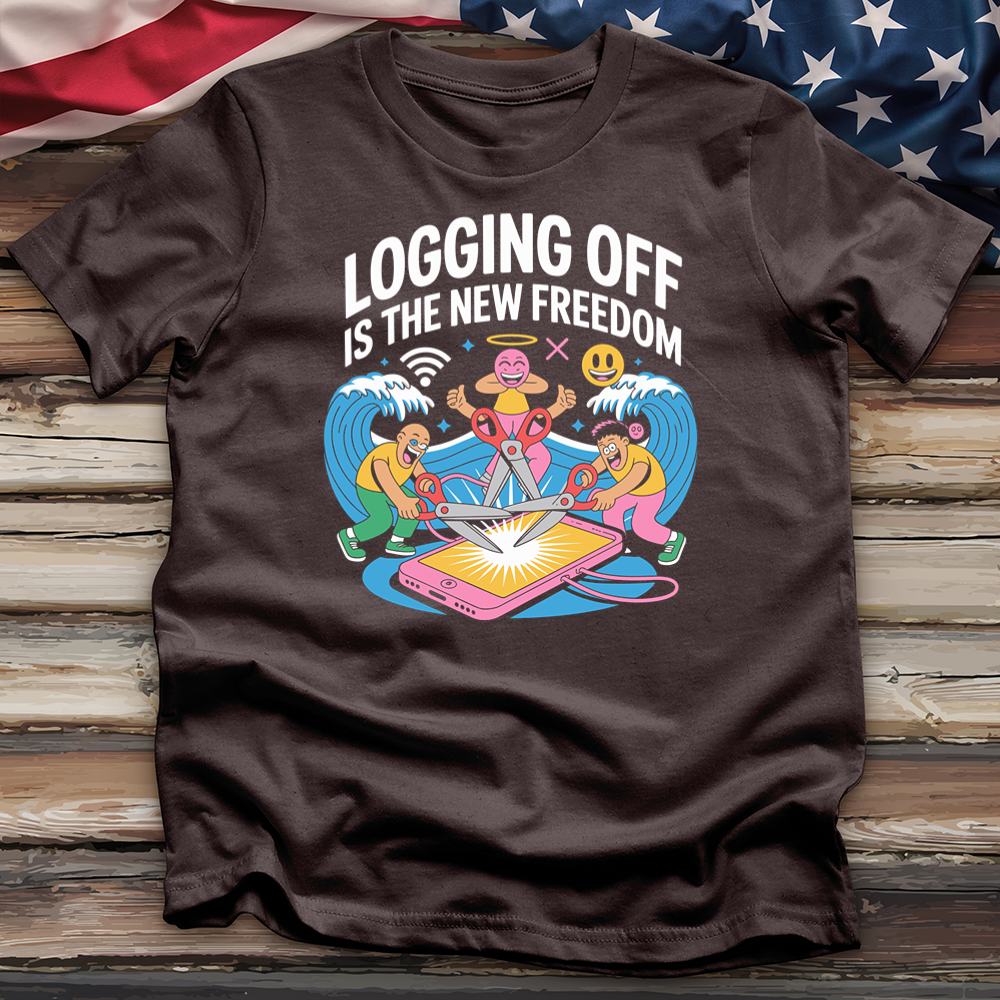 Logging Off Is the New Freedom Tee