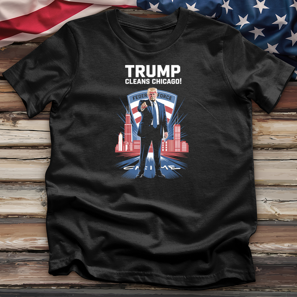 Trump Cleans Chicago 3 Tee