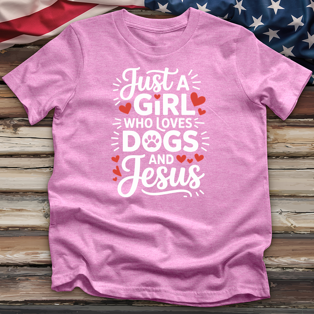 Just a Girls Who Loves Dogs and Jesus Tee