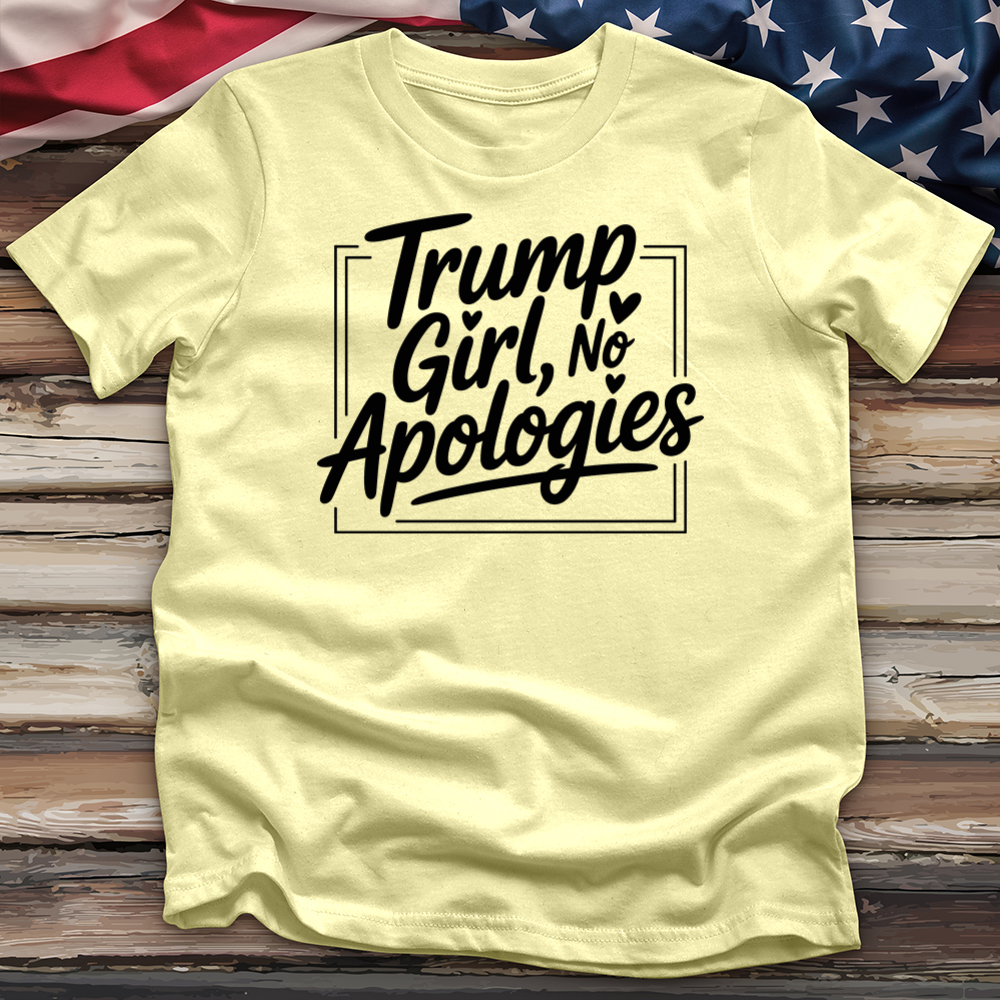 Trump Girl, No Apologies 7 Tee