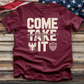 Come Take IT Softstyle Tee