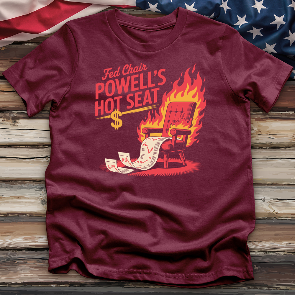 Fed Chair Powell's Hot Seat Tee