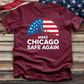 Make Chicago Safe Again 1 Tee