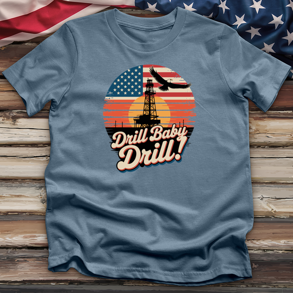 Drill Baby Drill Tee