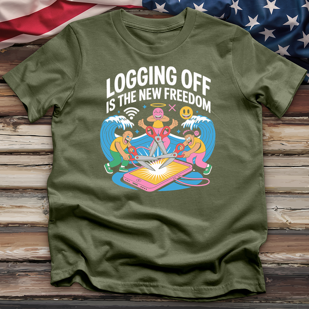 Logging Off Is the New Freedom Tee
