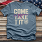 Come Take It 3 Tee