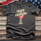 Frack and Freedom Tee