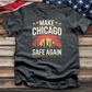 Make Chicago Safe Again Vintage Tee