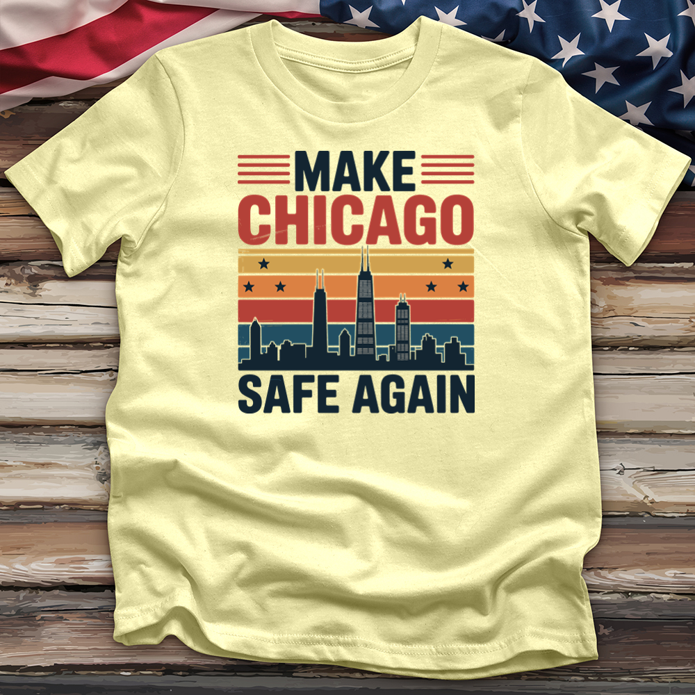 Make Chicago Safe Again 3 Tee