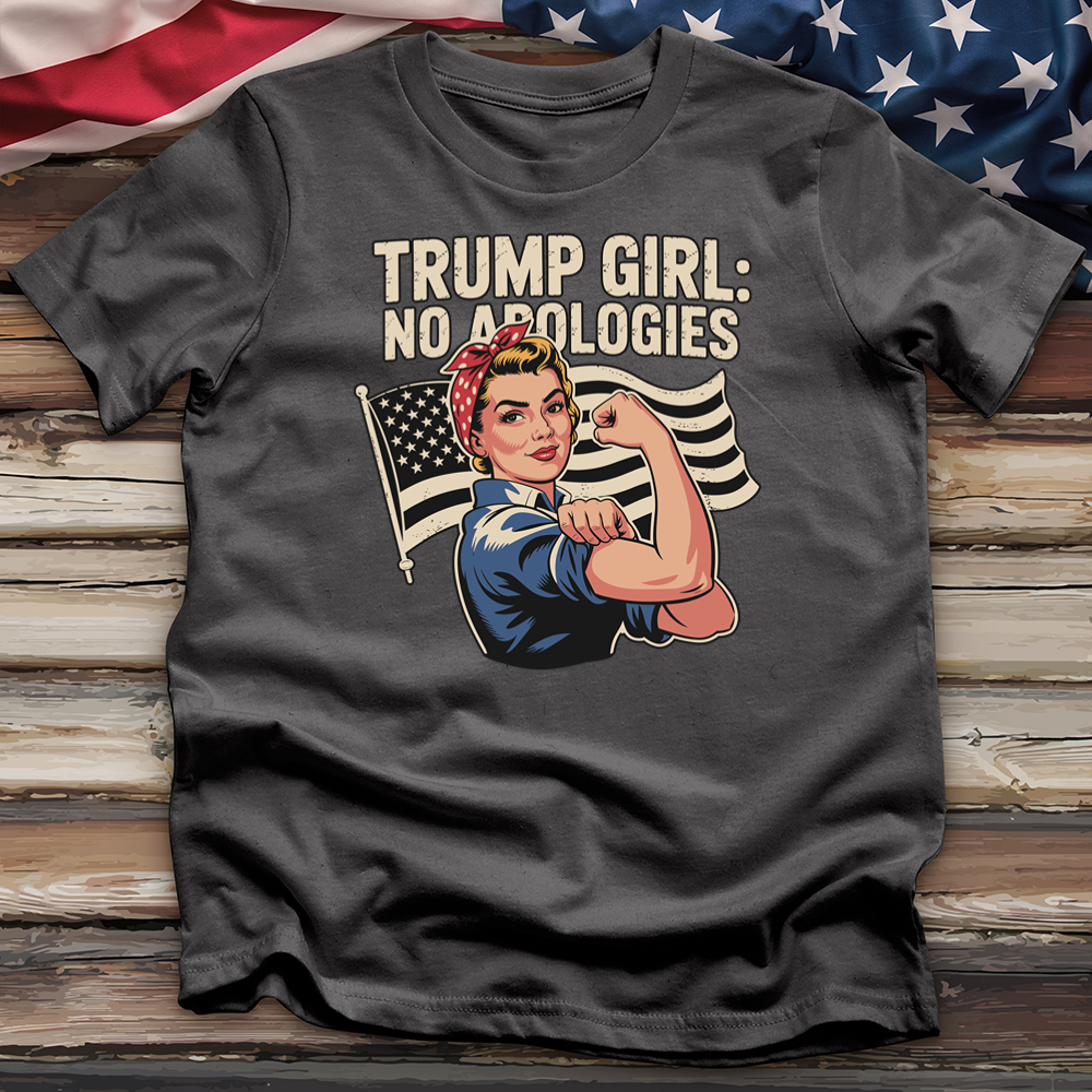 Trump Girl No Apologies 6 Tee