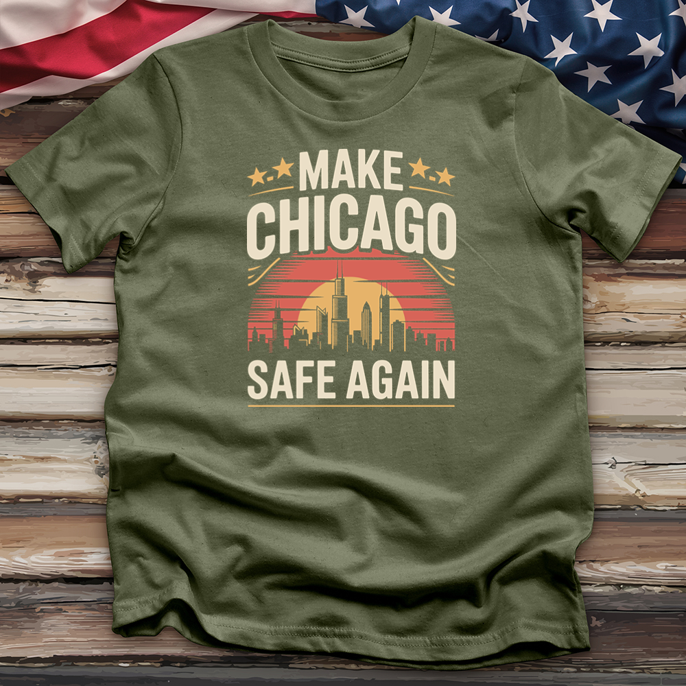 Make Chicago Safe Again 4 Tee