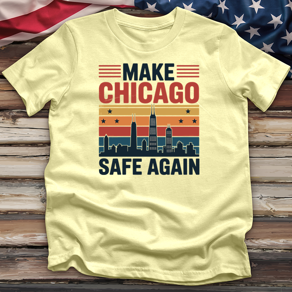 Make Chicago Safe Again 3 Tee
