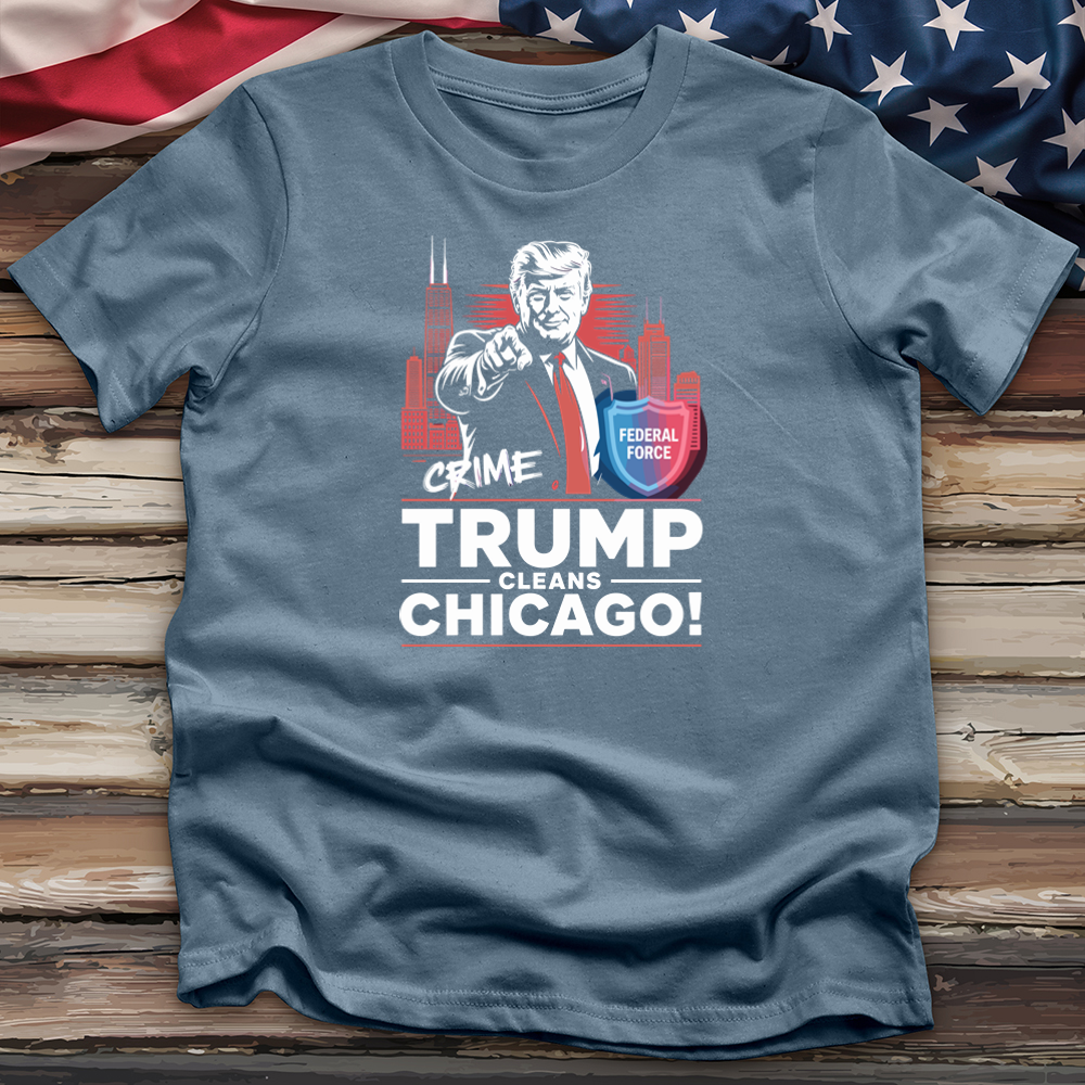 Trump Cleans Chicago 4 Tee