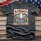 Freedom Emporium Build Together Tee