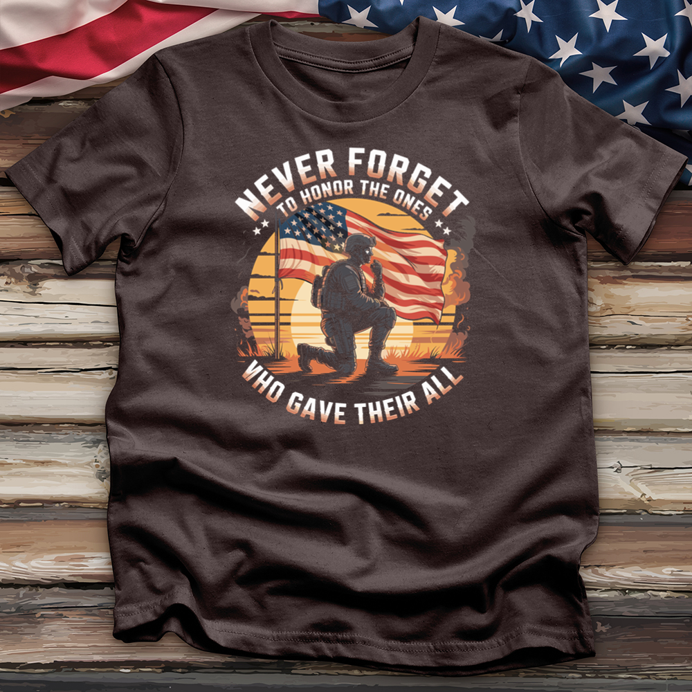 Never Forget to Honor the Ones Tee
