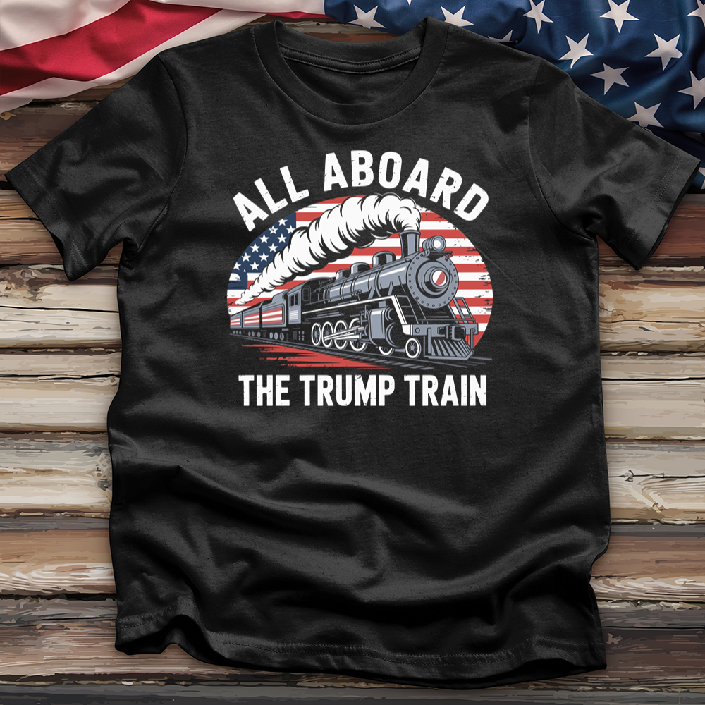 All Aboard the Trump Train 2 Tee