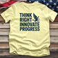 Think Right Innovate Progress Tee