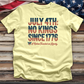 July 4 Th No Kings Since 1776 V2 Tee