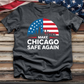 Make Chicago Safe Again 1 Tee