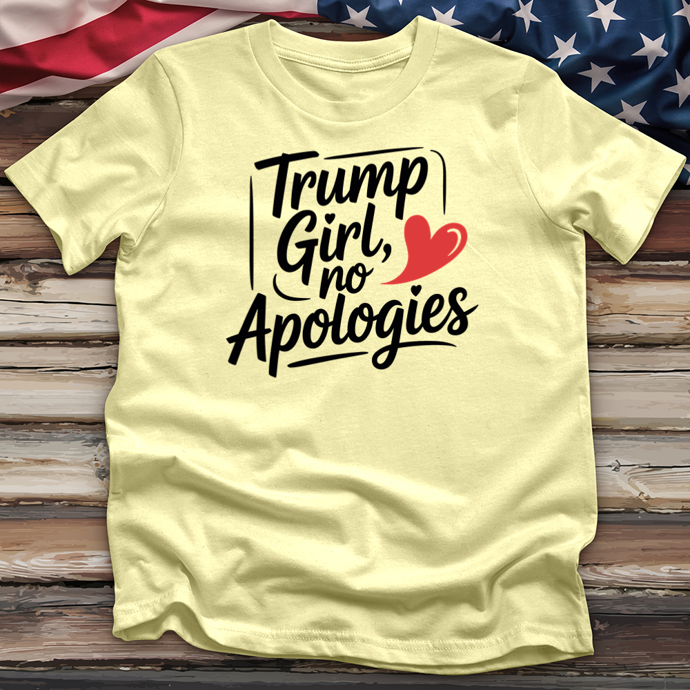 Trump Girl, No Apologies Tee